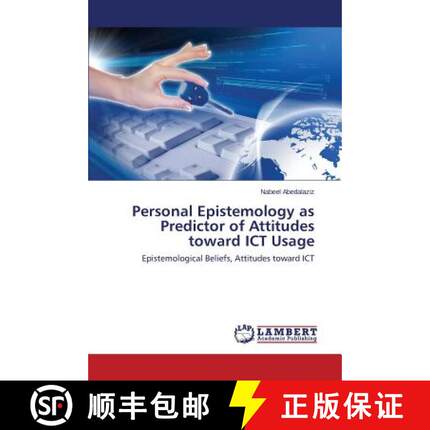 预订 Personal Epistemology as Predictor of Attitudes toward ICT Usage [9783659500077]