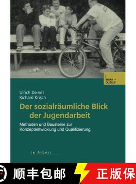 【3-4周达】Der sozialräumliche Blick der Jugendarbeit: Methoden und Bausteine zur Konzeptentwicklung... [9783810035028]