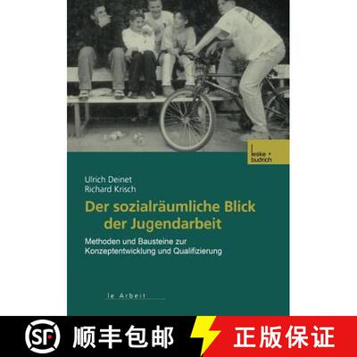 【3-4周达】Der sozialräumliche Blick der Jugendarbeit: Methoden und Bausteine zur Konzeptentwicklung... [9783810035028]