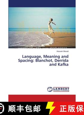 预订 Language, Meaning and Spacing: Blanchot, Derrida and Kafka [9783659563447]