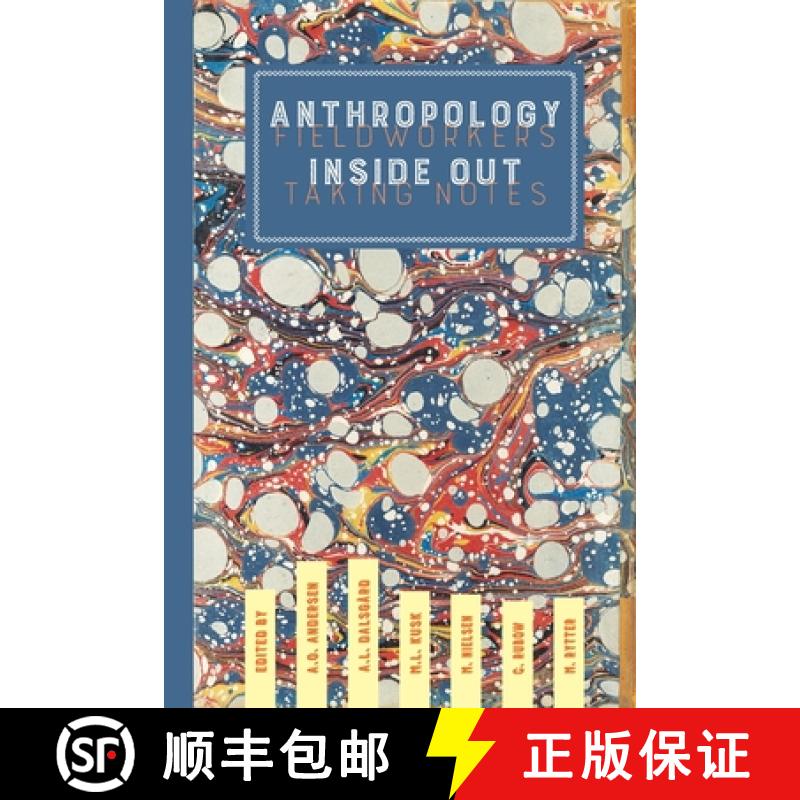 【2-3周达】Anthropology Inside Out: Fieldworkers Taking NotesFieldworkers Taking Notes [9781912385218]