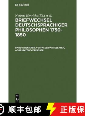 预订 Briefwechsel Deutschsprachiger Philosophen 1750-1850 : Band 1: Register, Verfasser/Adressaten, A... [9783598219108]