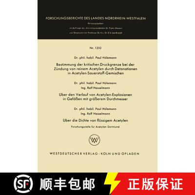 【3-4周达】Bestimmung Der Kritischen Druckgrenze Bei Der Zundung Von Reinem Acetylen Durch Detonation... [9783663062226]