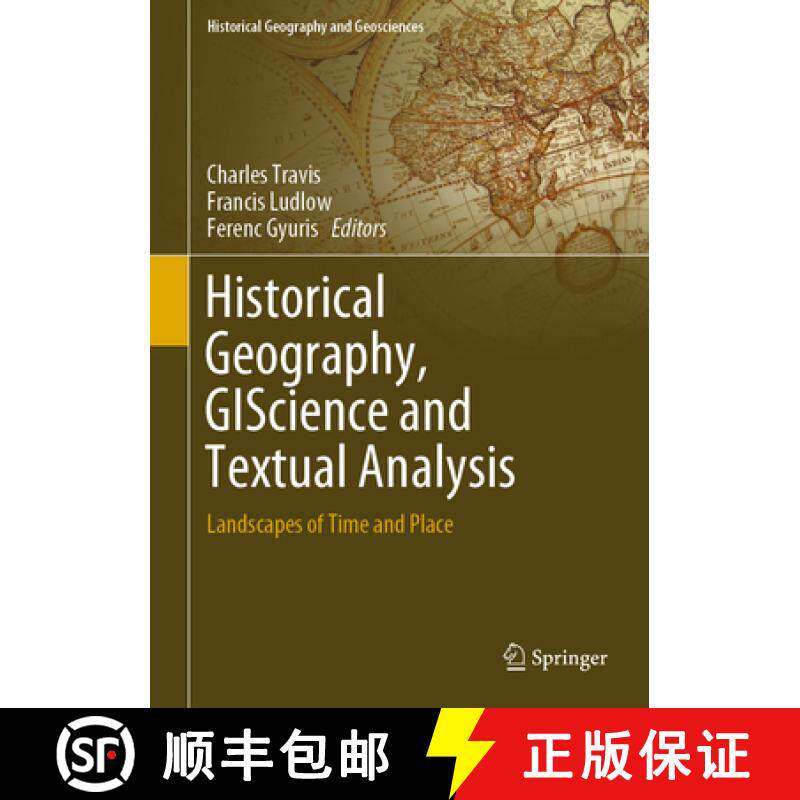 【3-4周达】Historical Geography, Giscience and Textual Analysis: Landscapes of Time and Place [9783030375683]
