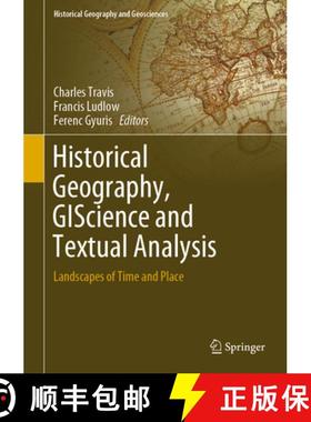 【3-4周达】Historical Geography, Giscience and Textual Analysis: Landscapes of Time and Place [9783030375683]