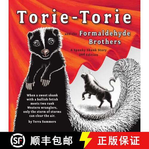 【3-4周达】Torie-Torie and the Formaldehyde Brothers: A Spunky Skunk Story [9780578906492]