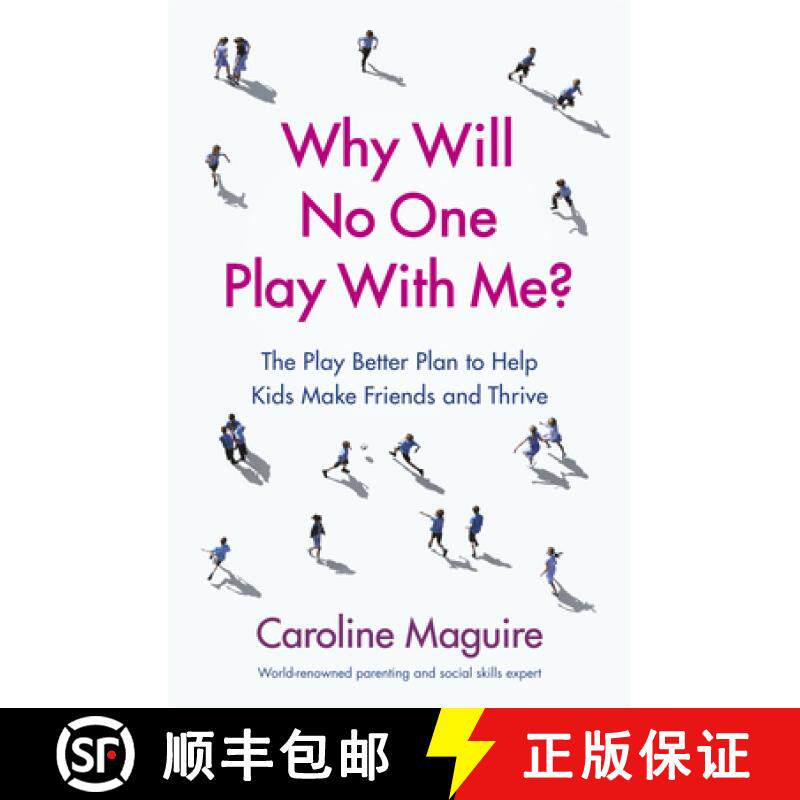 【3-4周达】Why Will No One Play With Me? : The Play Better Plan to Help Kids Make Friends and Thrive [9781785042232]