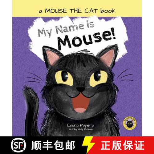 【3-4周达】精装 My Name Is Mouse!: A Silly Cat Story for Toddlers and Preschoolers (Ages 2-5) [9781967330003]