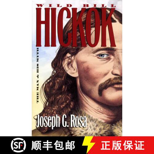 【3-4周达】Wild Bill Hickok: The Man and His Myth [9780700615230]
