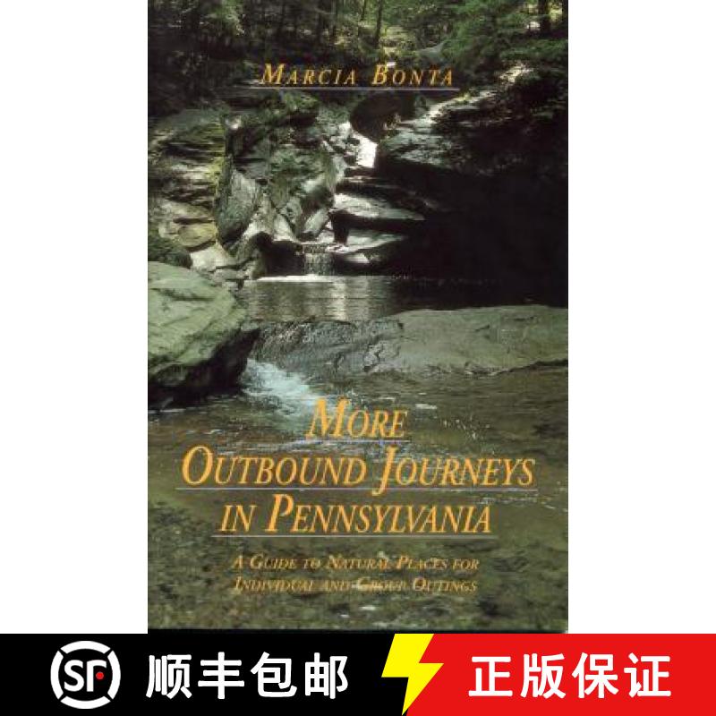 【3-4周达】More Outbound Journeys in Pennsylvania: A Guide to Natural Places for Individual and Group... [9780271014456]