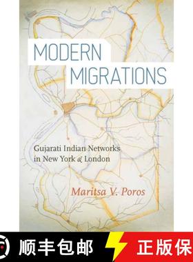 【3-4周达】Modern Migrations: Gujarati Indian Networks in New York and London [9780804772235]