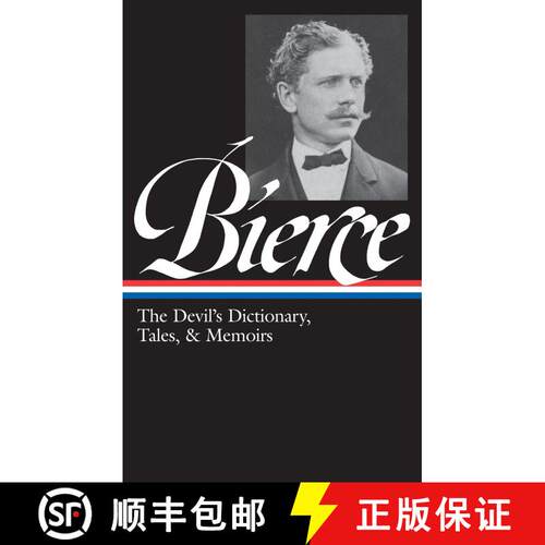 【3-4周达】精装 Ambrose Bierce: The Devil's Dictionary, Tales, & Memoirs (LOA #219): In the Midst of ... [9781598531022]
