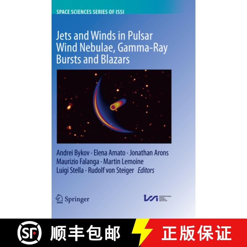 【3-4周达】Jets and Winds in Pulsar Wind Nebulae, Gamma-Ray Bursts and Blazars [9789402416442]