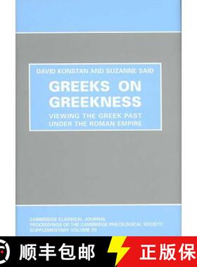 【3-4周达】Greeks on Greekness: Viewing the Greek Past Under the Roman Empire [9780906014288]