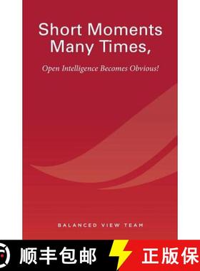 预订 Short Moments Many Times, Open Intelligence Becomes Obvious!: The Most Powerful and Easy Way to ... [9780988665927]