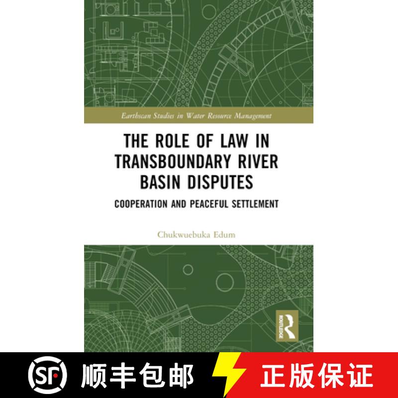【3-4周达】The Role of Law in Transboundary River Basin Disputes: Cooperation and Peaceful Settlement [9781032551135]