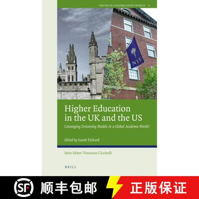 预订 精装 Higher Education in the UK and the Us: Converging University Models in a Global Academic Wo... [9789004262744]