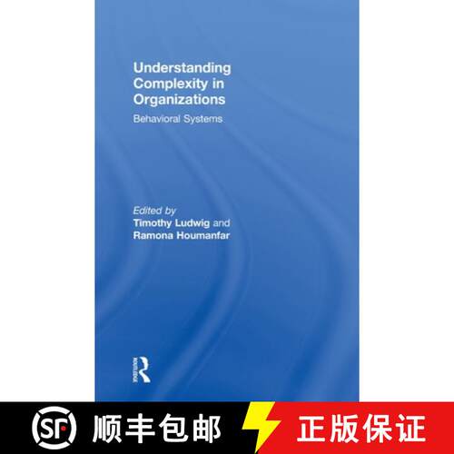 【3-4周达】精装 Understanding Complexity in Organizations: Behavioral Systems [9780415576710]