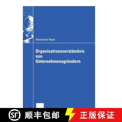 【3-4周达】Organisationsverständnis von Unternehmensgründern: Eine organisationssoziologische Unter... [9783824407552]