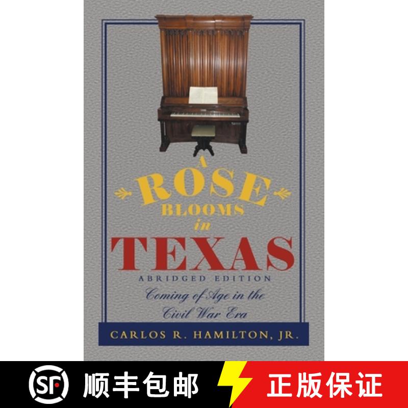 【3-4周达】A Rose Blooms in Texas: Coming of Age in the Civil War Era [9781664292826]