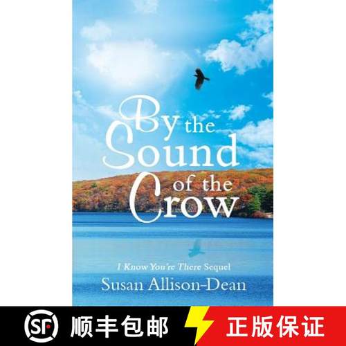 预订 By The Sound Of The Crow: I Know You're There Sequel [9780990896807]