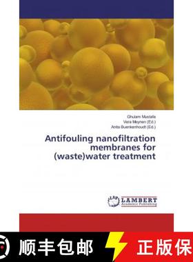 预订 Antifouling nanofiltration membranes for (waste)water treatment [9786139924868]