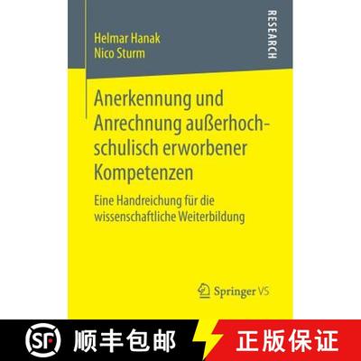 【3-4周达】Anerkennung und Anrechnung außerhochschulisch erworbener Kompetenzen : Eine Handreichung ... [9783658088736]