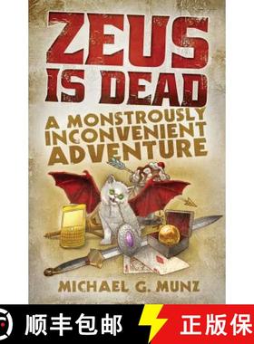 预订 Zeus Is Dead: A Monstrously Inconvenient Adventure [9780997762242]