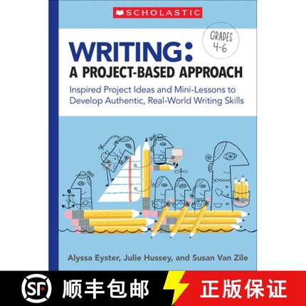 【3-4周达】Writing: A Project-Based Approach: Inspired Project Ideas and Mini-Lessons to Develop Auth... [9781338467208]