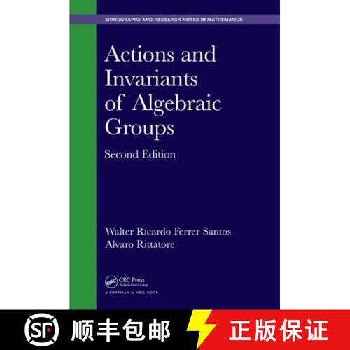 【3-4周达】精装 Actions and Invariants of Algebraic Groups [9781482239157]