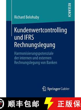 【3-4周达】Kundenwertcontrolling und IFRS Rechnungslegung : Harmonisierungspotenziale der internen un... [9783658034962]