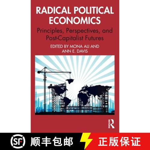 【3-4周达】Radical Political Economics: Principles, Perspectives, and Post-Capitalist Futures [9781032433011]