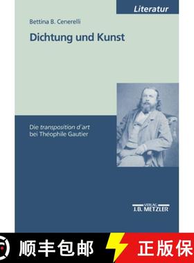 【3-4周达】Dichtung und Kunst: Die transposition d'art bei Theophile Gautier [9783476452474]