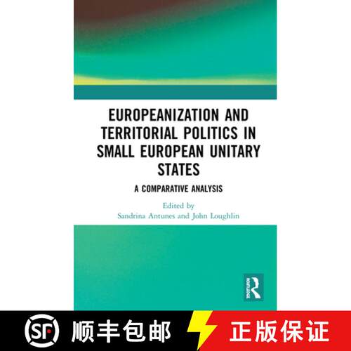 【3-4周达】精装 Europeanization and Territorial Politics in Small European Unitary States : A Compara... [9780367629632]