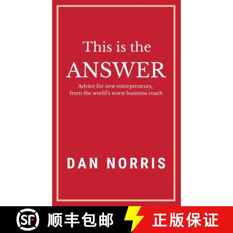 【3-4周达】This Is the Answer: Advice for New Entrepreneurs from the World's Worst Business Coach [9781641840941]