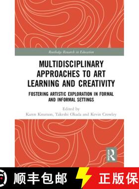 【3-4周达】Multidisciplinary Approaches to Art Learning and Creativity : Fostering Artistic Explorati... [9780815361886]