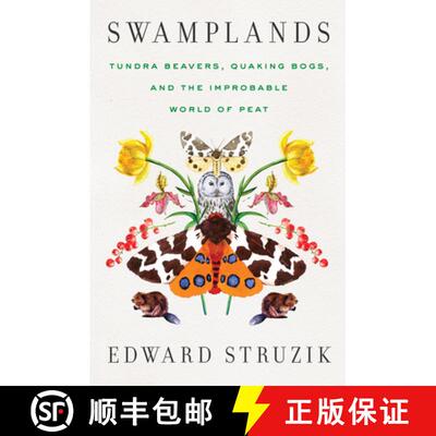 【3-4周达】Swamplands : Tundra Beavers, Quaking Bogs, and the Improbable World of Peat [9781642830804]
