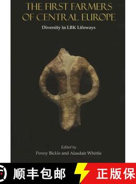 【3-4周达】The First Farmers of Central Europe: Diversity in Lbk Lifeways [9781842175309]