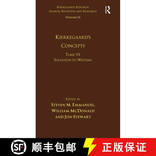 【3-4周达】Volume 15, Tome VI: Kierkegaard's Concepts: Salvation to Writing [9781032098487]