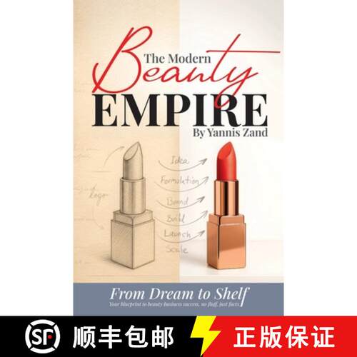 【3-4周达】The Modern Beauty Empire: From Dream to Shelf, Your blueprint to beauty business success, ... [9781069594907]