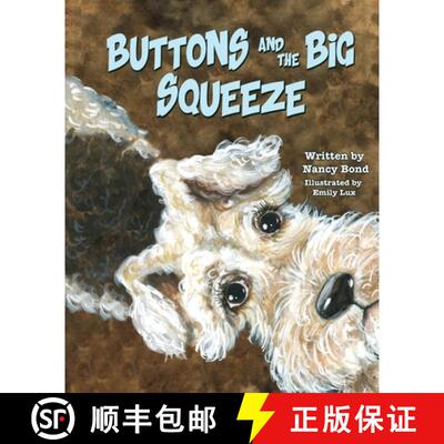 【3-4周达】Buttons and the Big Squeeze: A true story about a little dog who never gave up [9780988763159]