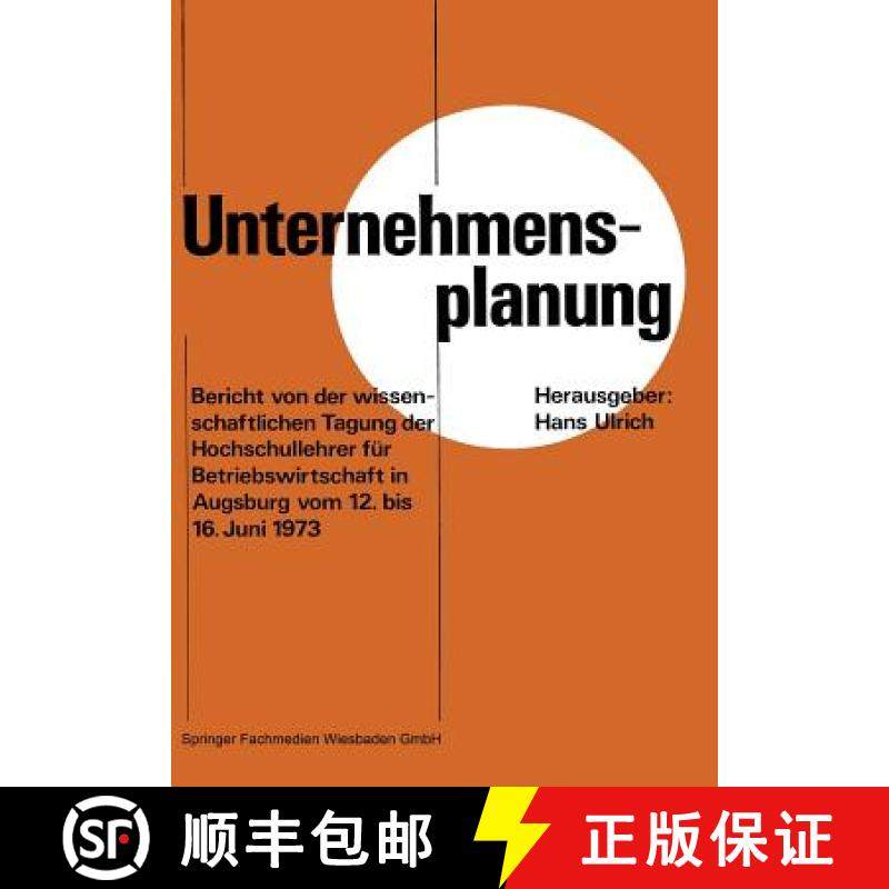 【3-4周达】Unternehmensplanung : Bericht von der wissenschaftlichen Tagung der Hochschullehrer für B... [9783409342315]