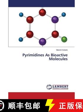 预订 Pyrimidines As Bioactive Molecules [9783659306990]