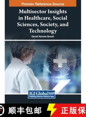 【3-4周达】Multisector Insights in Healthcare, Social Sciences, Society, and Technology [9798369332269]