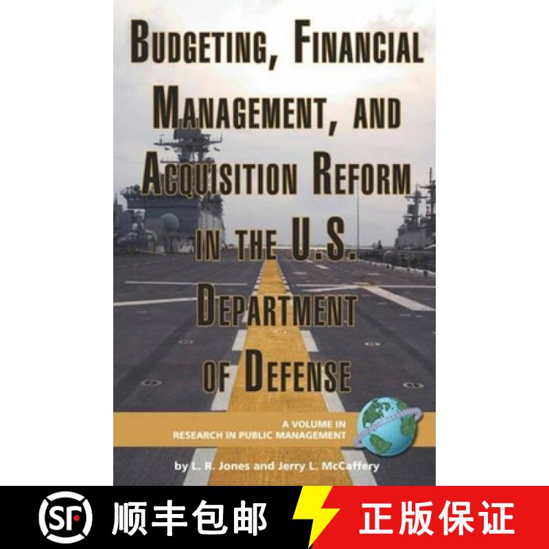【3-4周达】Budgeting, Financial Management, and Acquisition Reform in the U.S. Department of Defense ... [9781593118709]