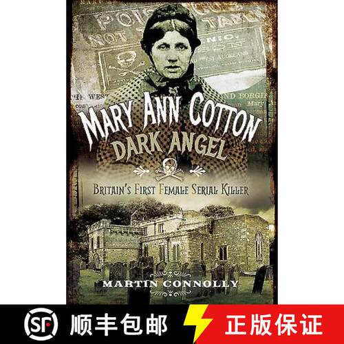 【3-4周达】Mary Ann Cotton - Dark Angel: Britain's First Female Serial Killer: Britain's First Female... [9781473876200]