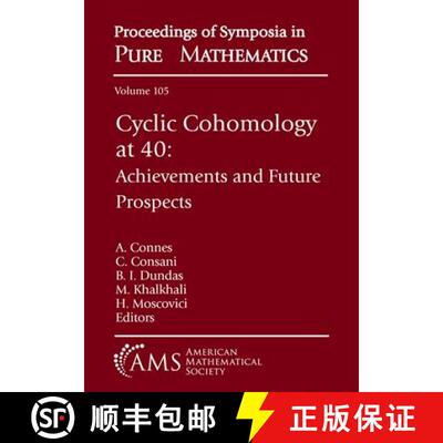 【3-4周达】Cyclic Cohomology at 40: Achievements and Future Prospects [9781470469771]