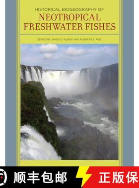 预订 Historical Biogeography of Neotropical Freshwater Fishes [9780520268685]