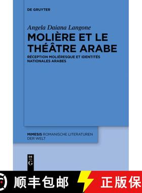 【3-4周达】Molière et le théâtre arabe：Réception moliéresque et identités nationales arabes [9783110578652]