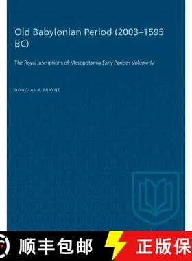 【3-4周达】Old Babylonian Period (2003–1595 B.C.) – The Royal Inscriptions of Mesopotamia Early Per... [9781487572303]